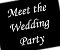 Meet the Wedding Partry