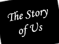 The Story of Us